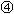 (4)
